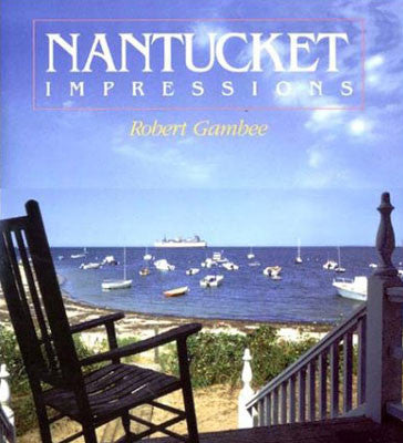 Nantucket Impressions by, Robert Gambee